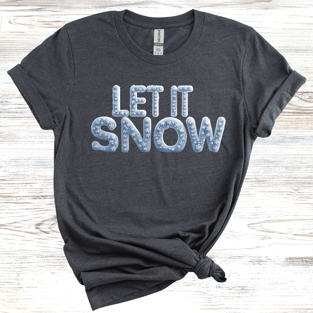 Let It Snow T-Shirt