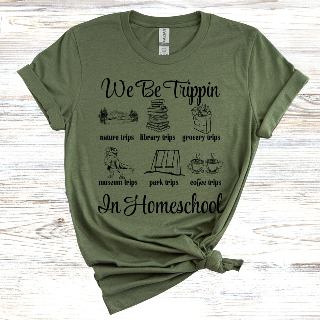 We Be Trippin' in Homeschool... T-Shirt