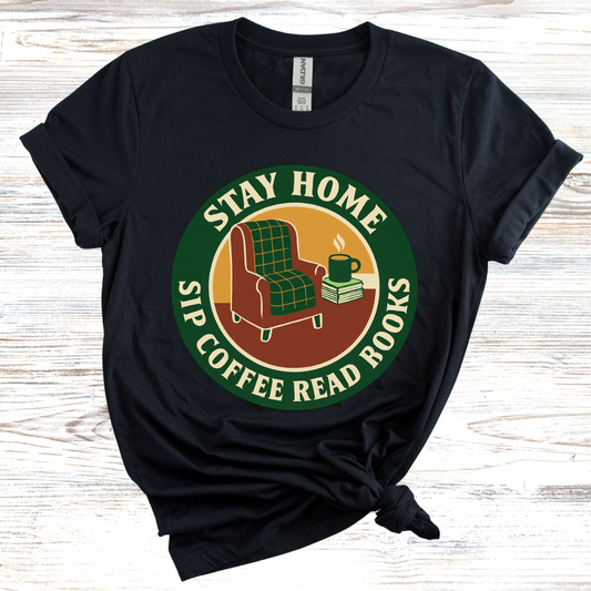 Stay Home Sip Coffee Read Books T-shirt