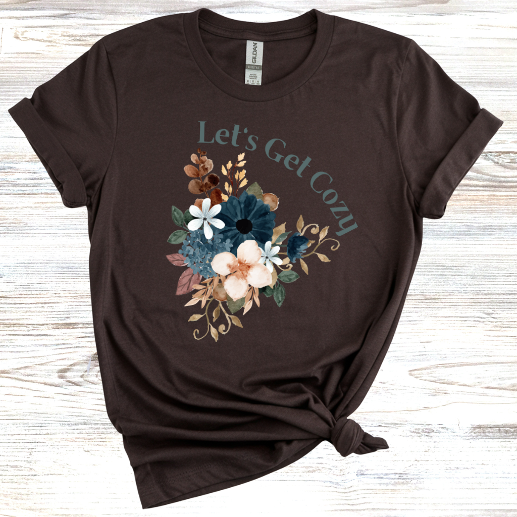 Let's Get Cozy T-shirt