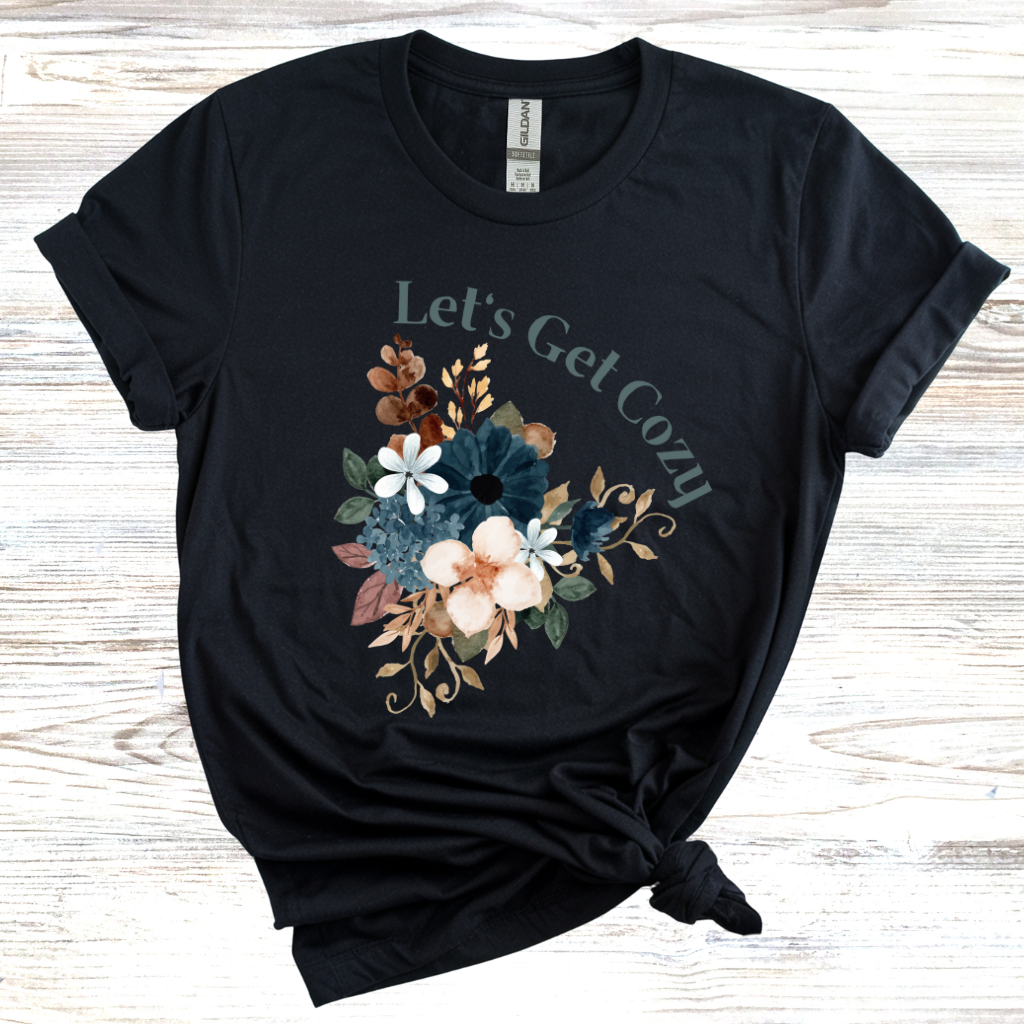 Let's Get Cozy T-shirt