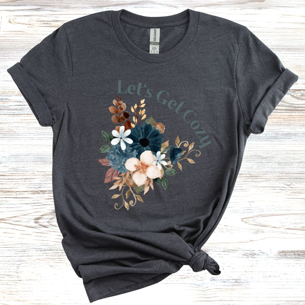 Let's Get Cozy T-shirt