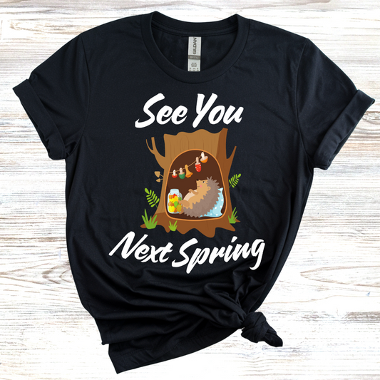 See You Next Spring T-shirt