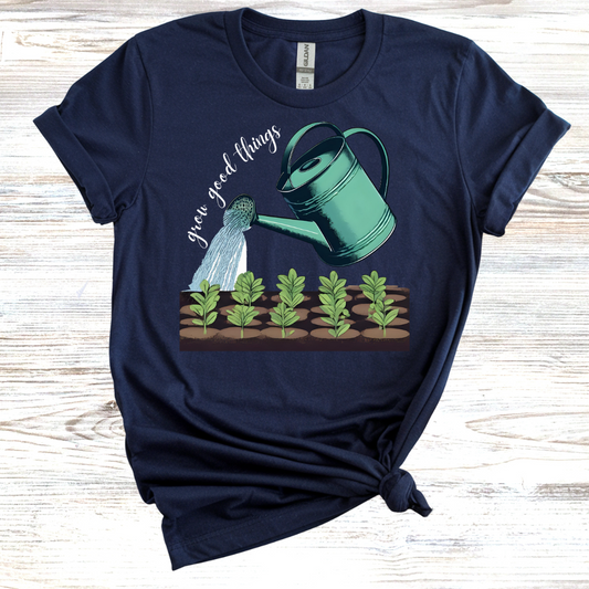Grow Good Things T-Shirt