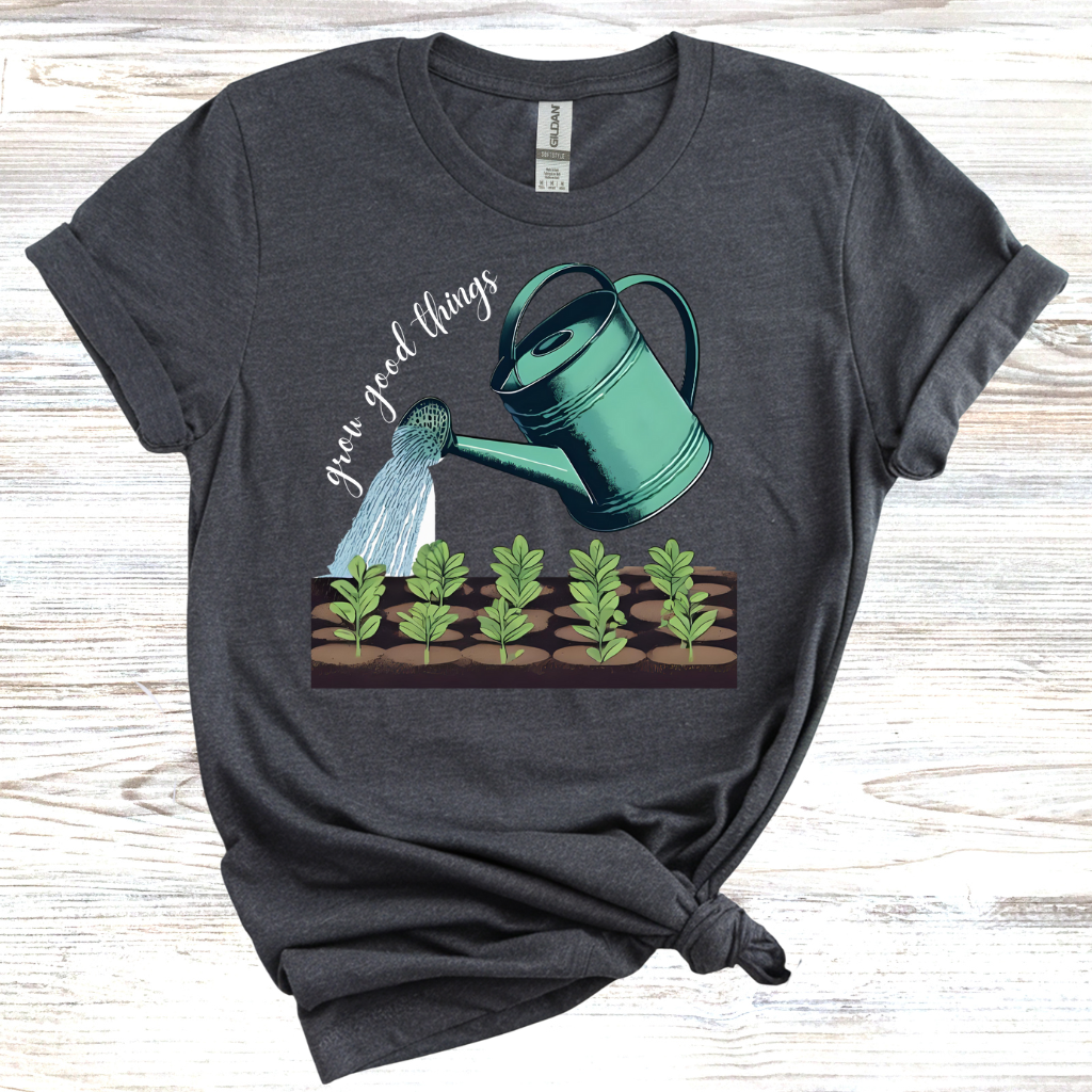 Grow Good Things T-Shirt