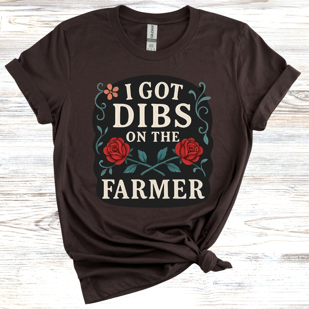 Dibs On The Farmer T-Shirt
