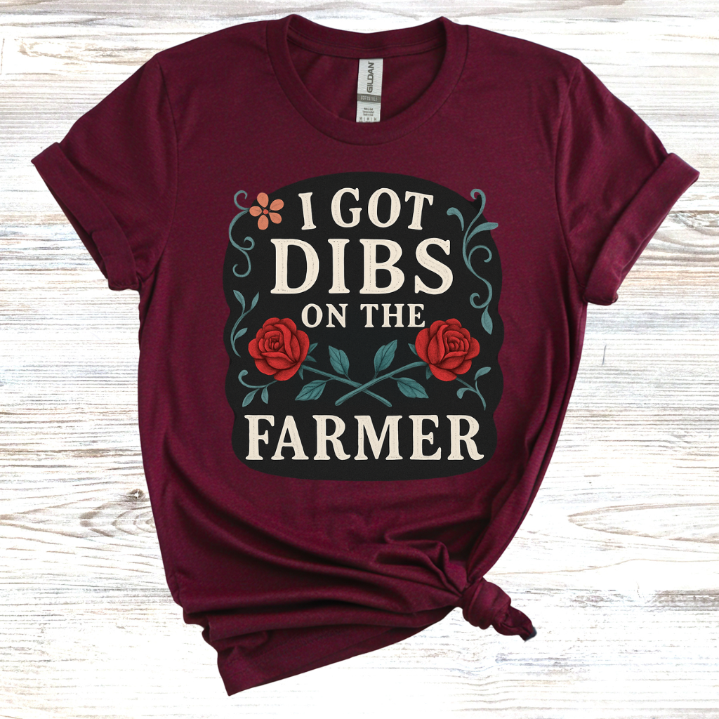 Dibs On The Farmer T-Shirt