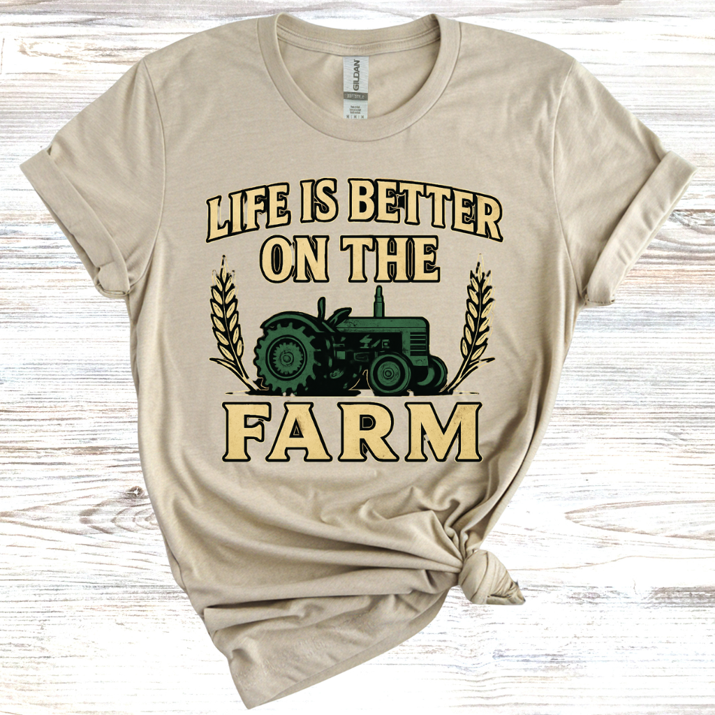 Life is Better on the Farm T-Shirt