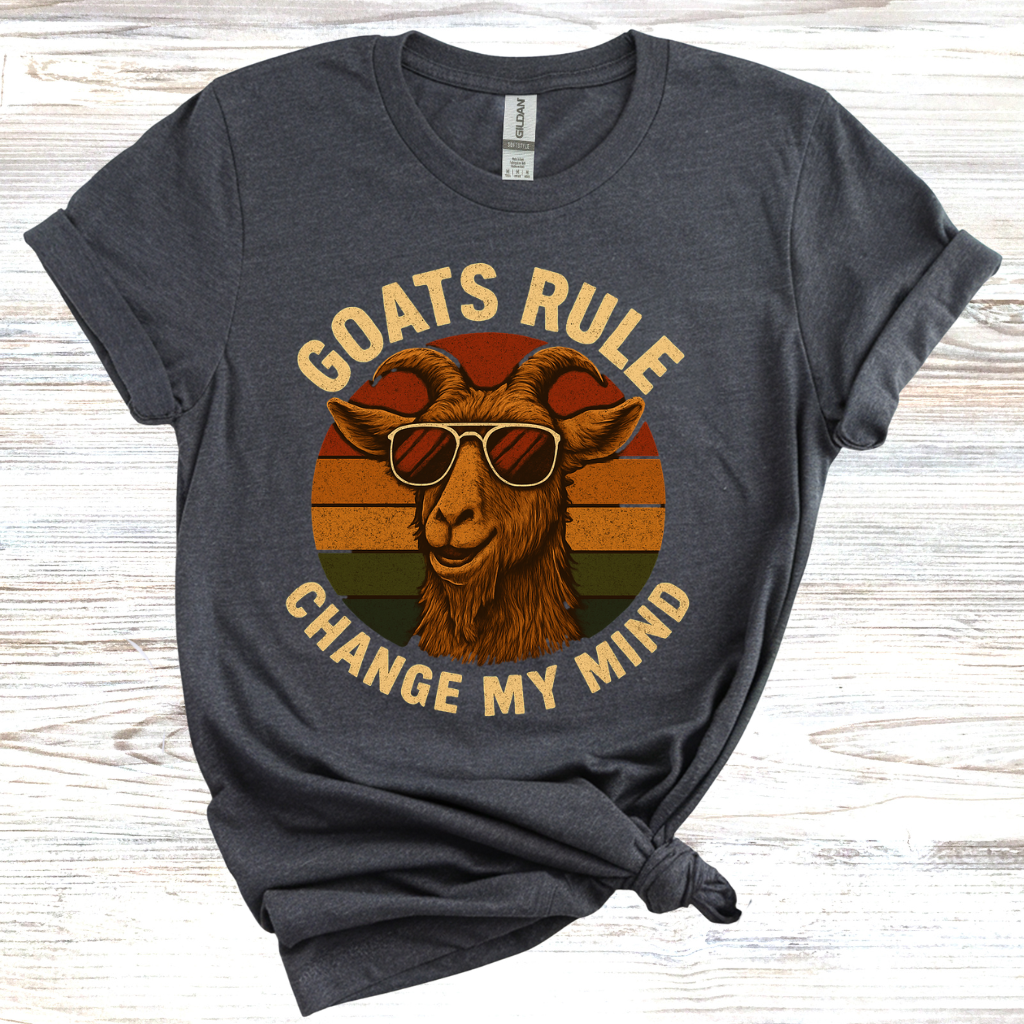 Goats Rule Change My Mind T-Shirt