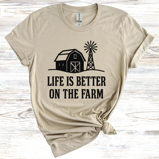 Life is Better on the Farm T-Shirt