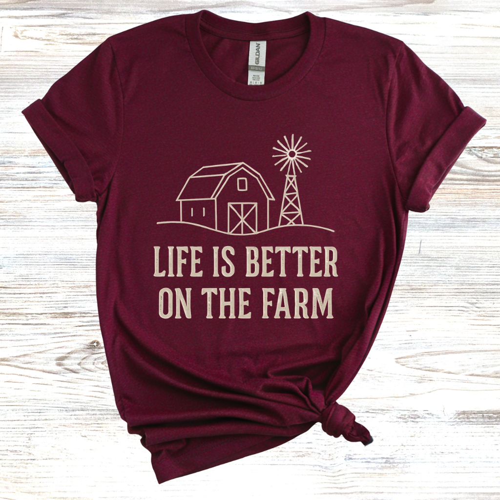 Life is Better on the Farm T-Shirt