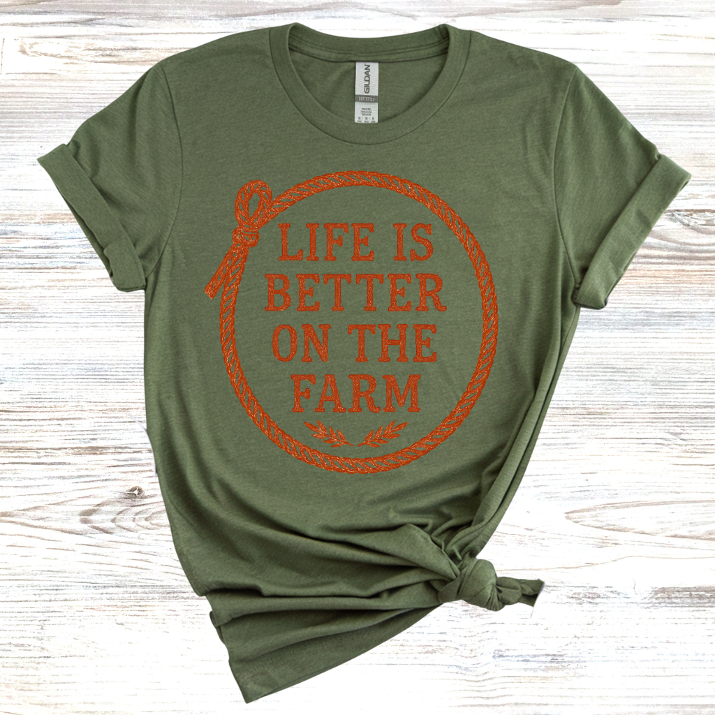 Life is Better on the Farm T-Shirt