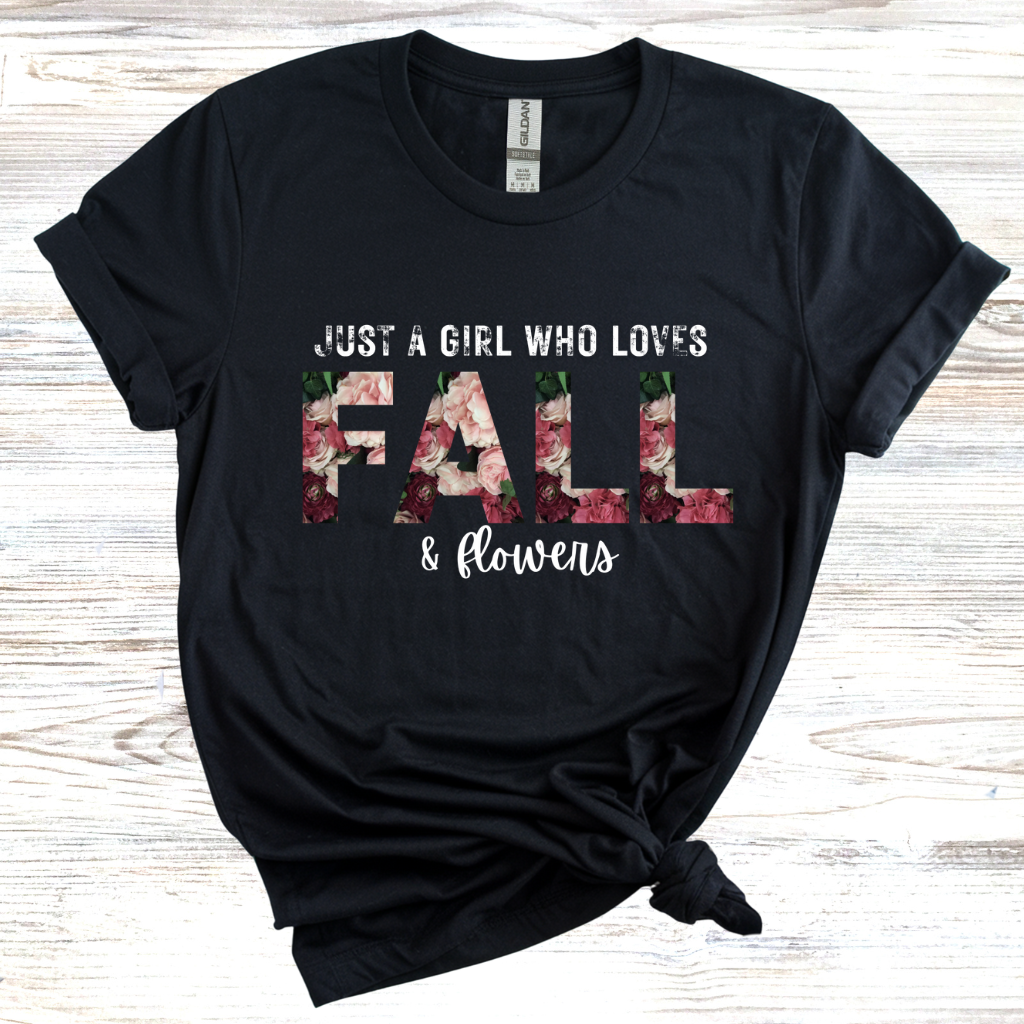 Just a Girl Who Loves Fall and Flowers T-Shirt
