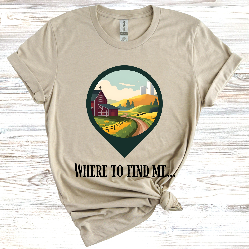 Where to Find Me T-Shirt