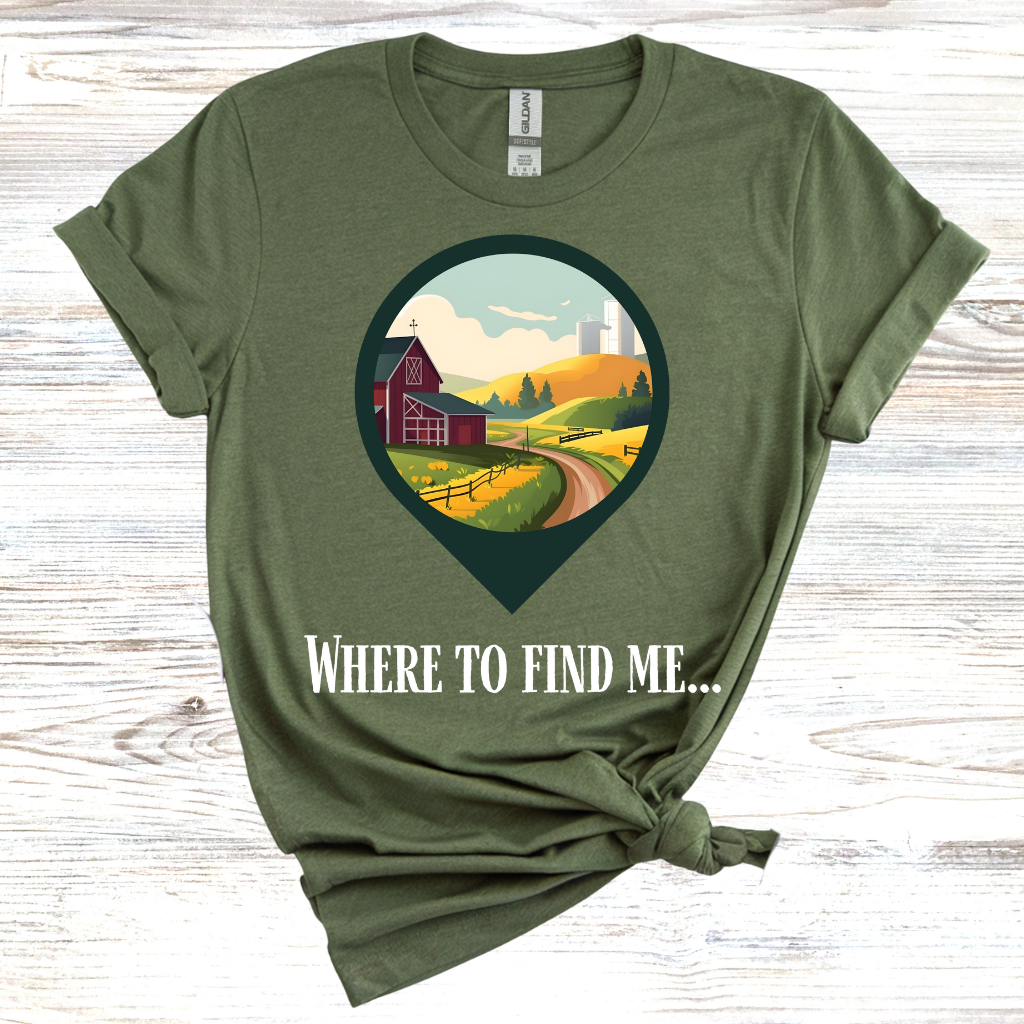 Where to Find Me T-Shirt