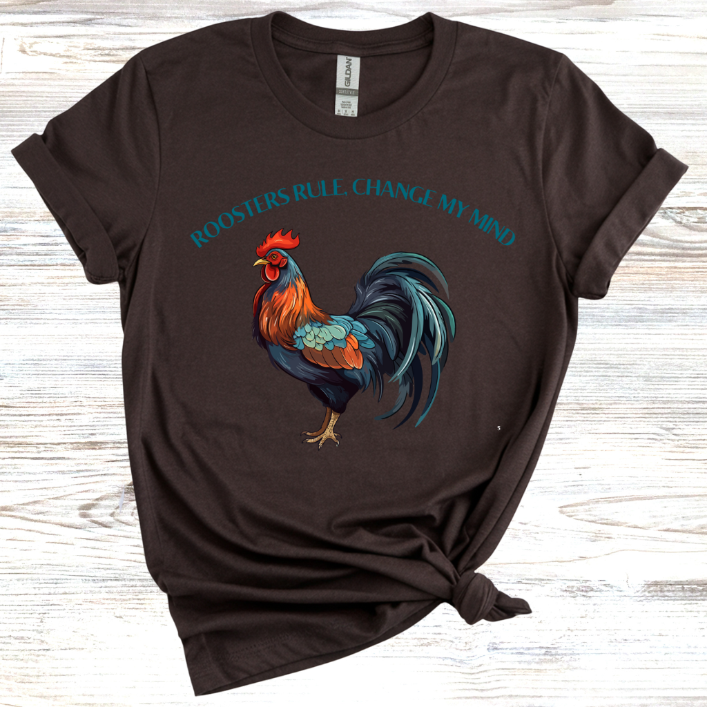Roosters Rule Change My Mind T-Shirt