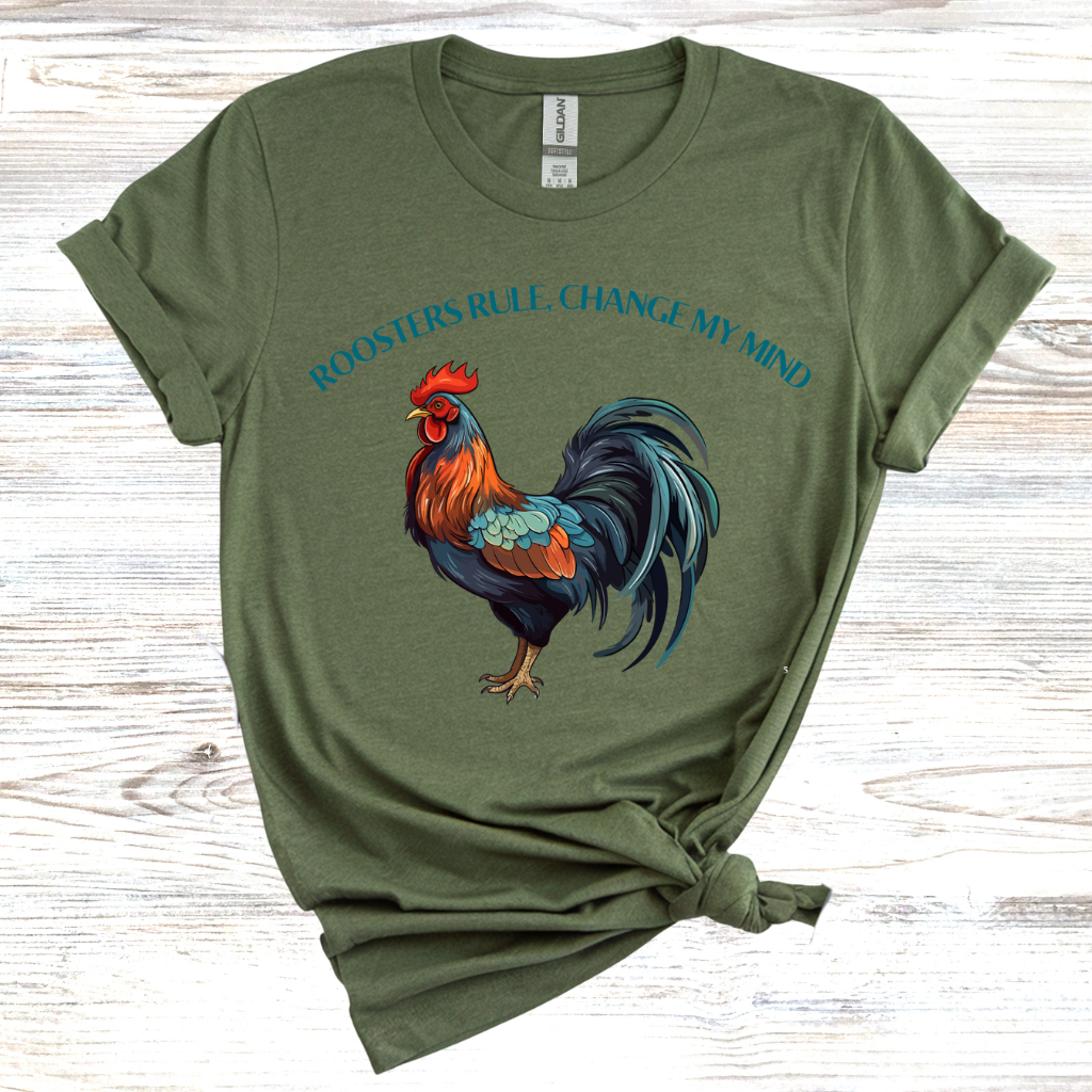 Roosters Rule Change My Mind T-Shirt