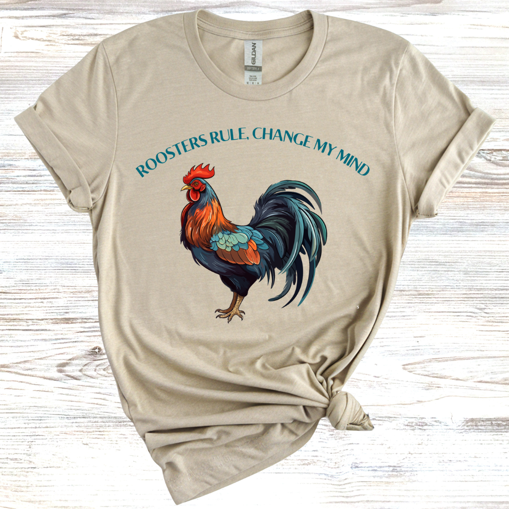 Roosters Rule Change My Mind T-Shirt