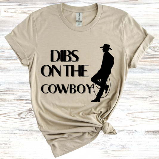 Dibs on the Cowboy T-Shirt