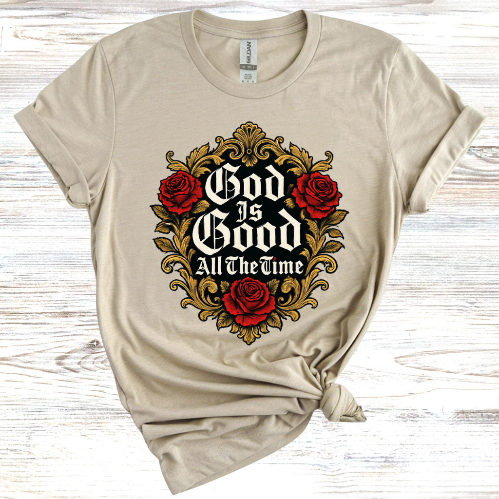 God is Good All the Time T-Shirt