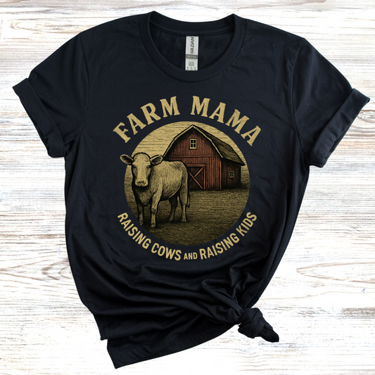 Farm Mama Raising Cows and Raising Kids T-Shirt