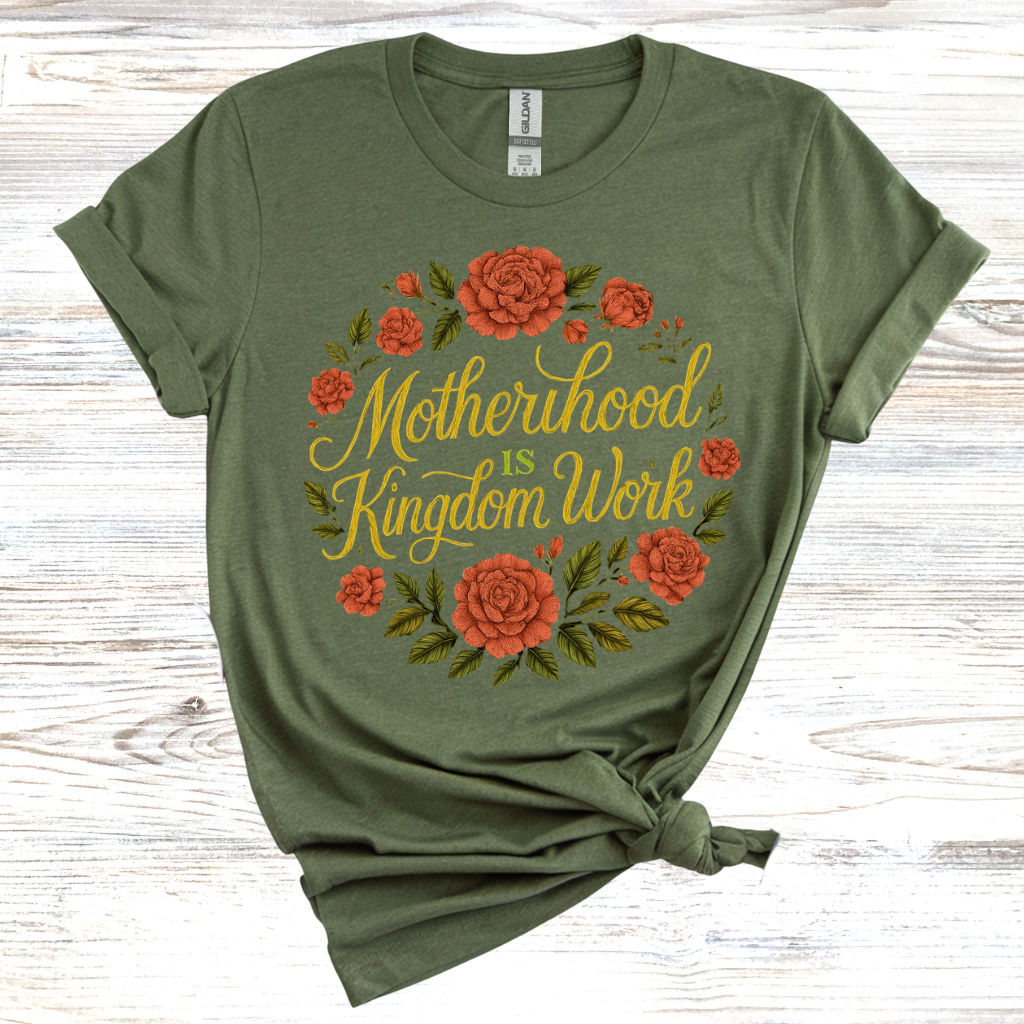 Motherhood is Kingdom Work T-Shirt