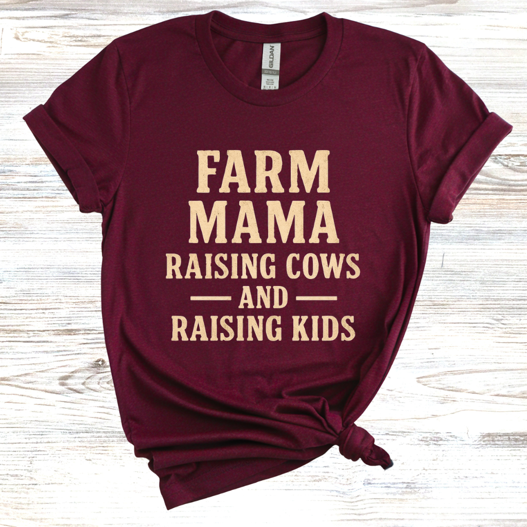Farm Mama Raising Cows and Raising Kids T-Shirt