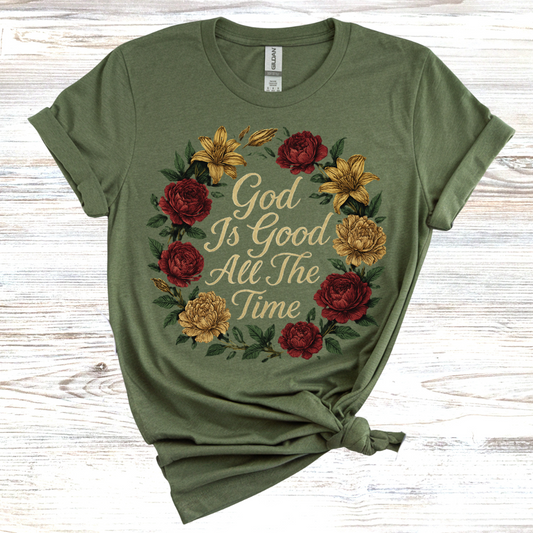 God Is Good All The Time T-Shirt