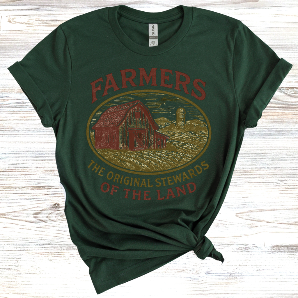 Farmers: The Original Stewards of the Earth T-Shirt