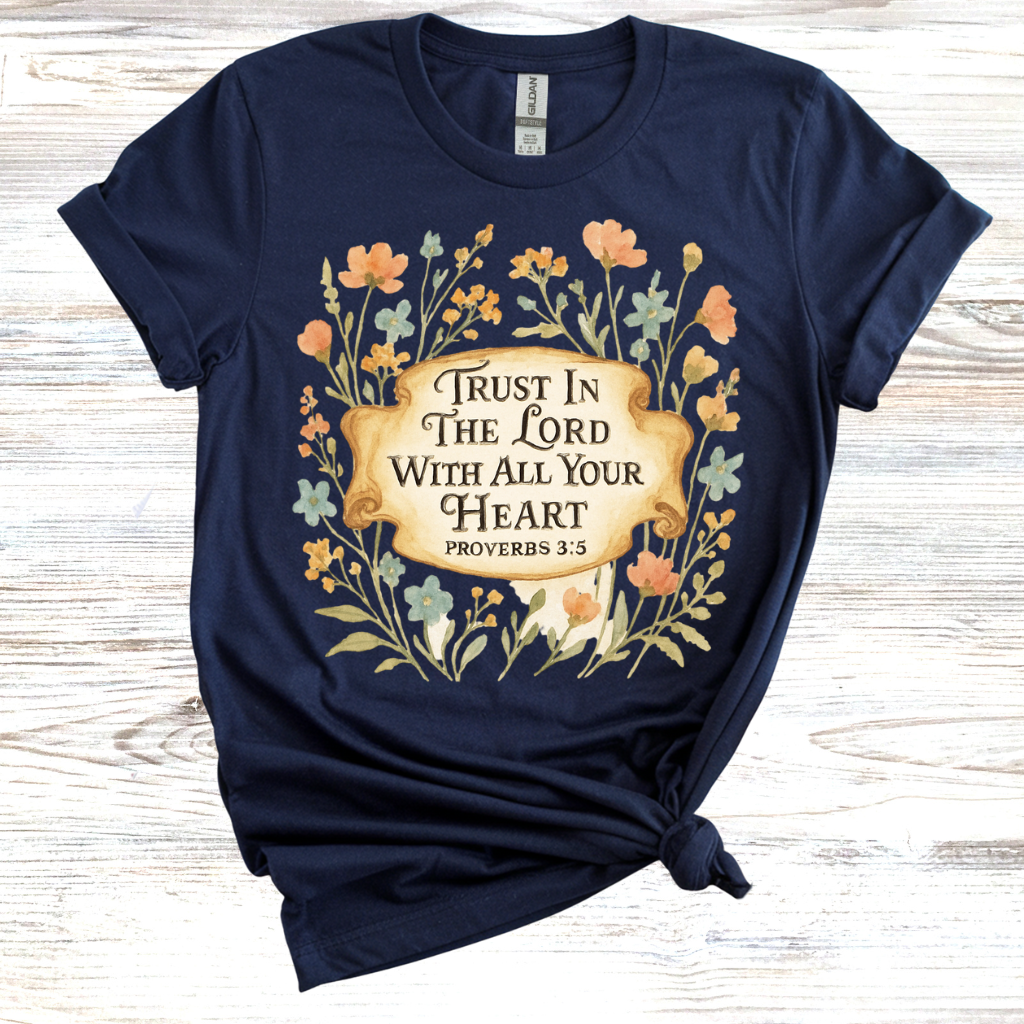 Trust in the Lord with All Your Heart T-Shirt