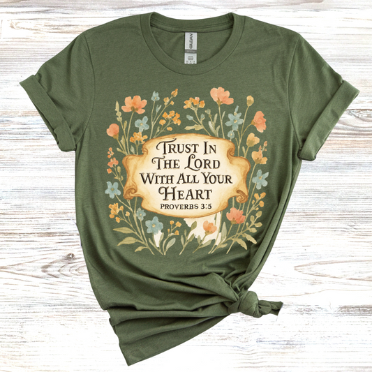 Trust in the Lord with All Your Heart T-Shirt