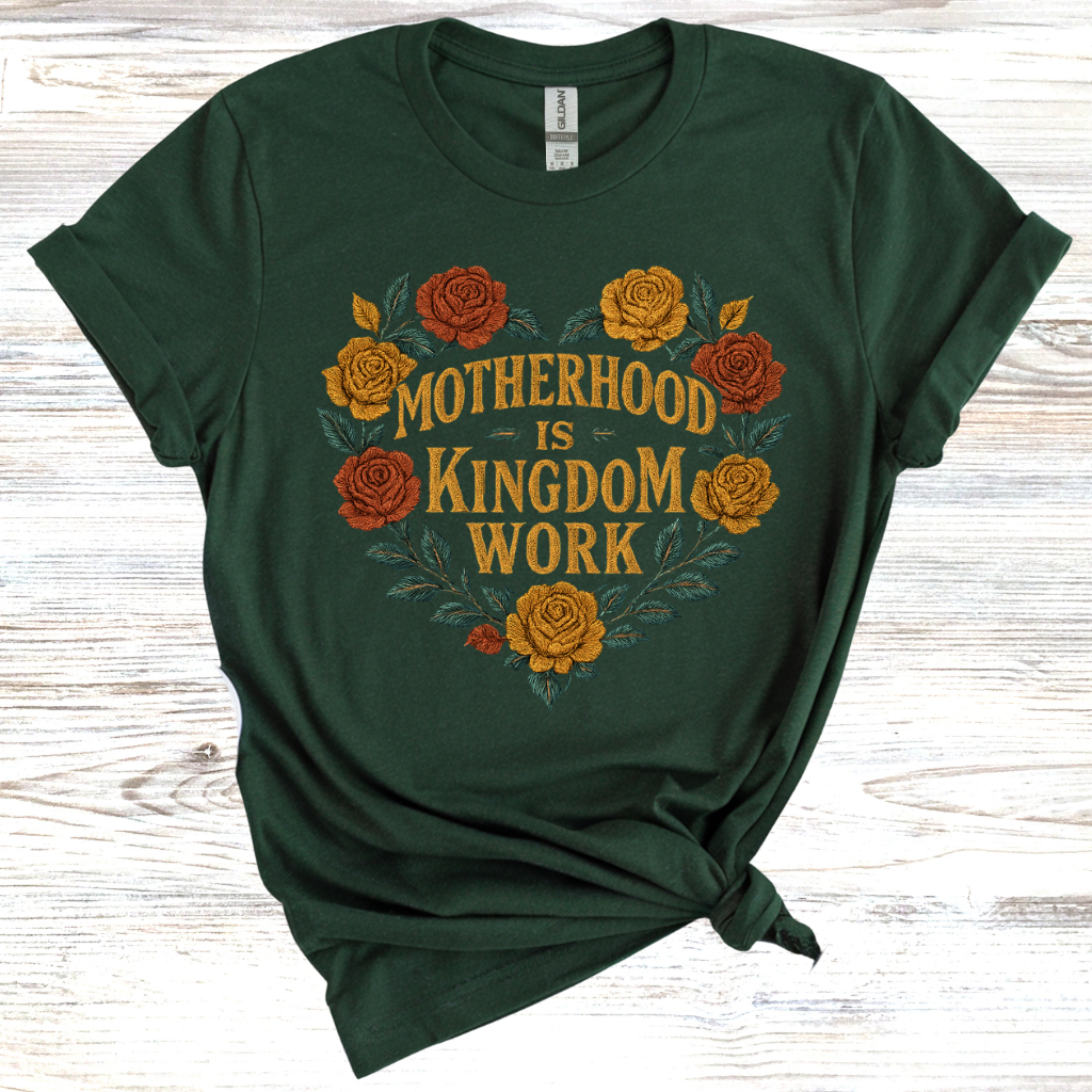 Motherhood is Kingdom Work T-Shirt