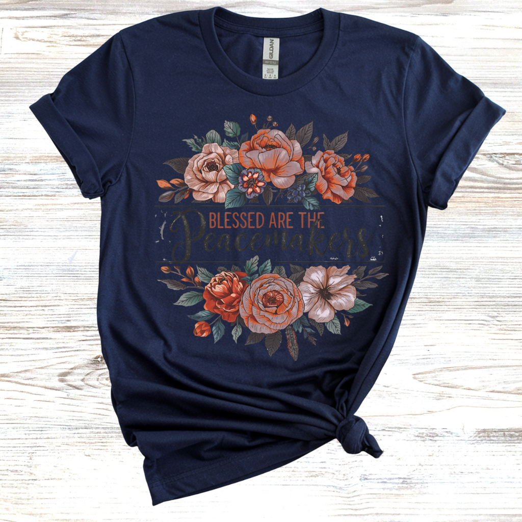 Blessed Are the Peacemakers T-Shirt