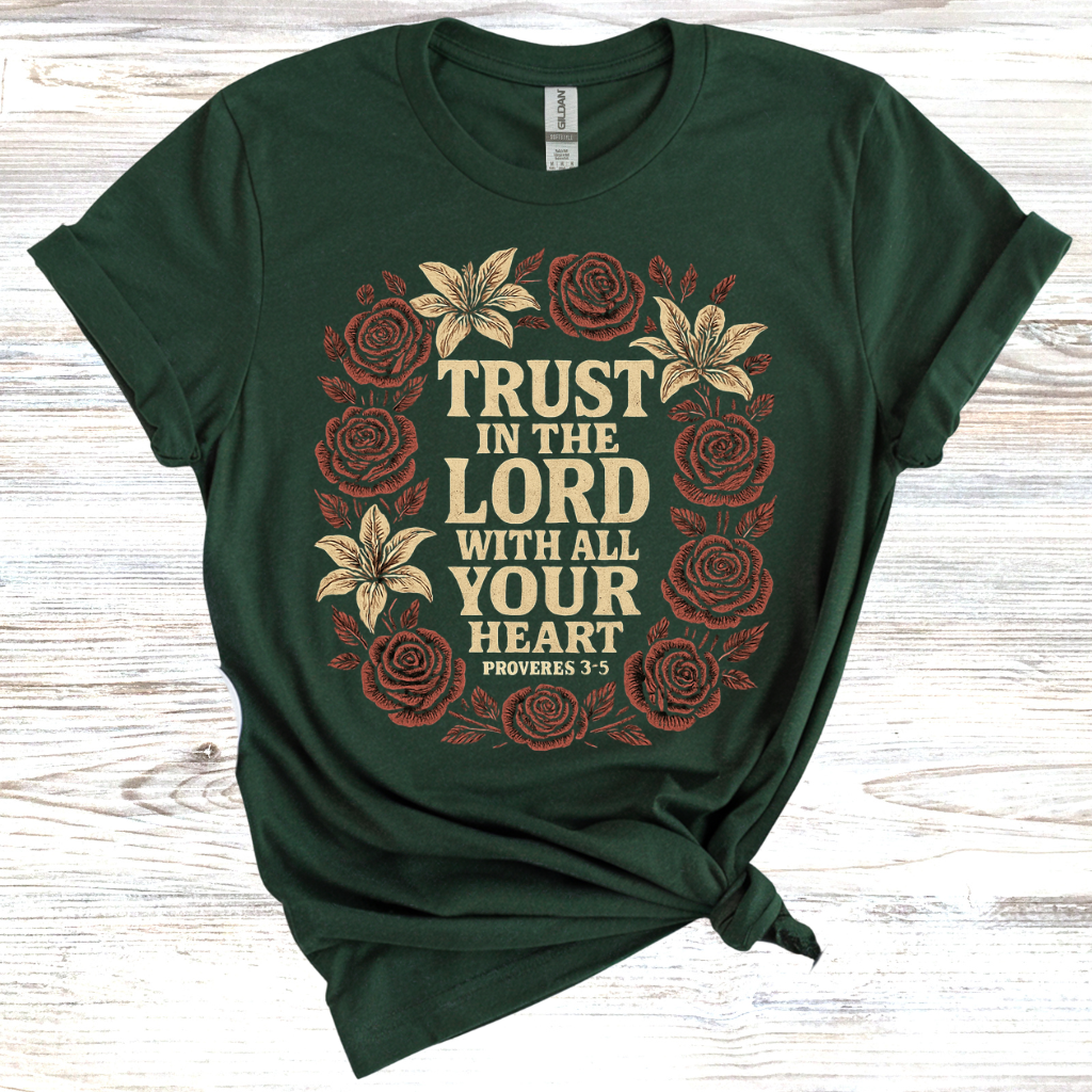 Trust in the Lord with All your Heart T-Shirt
