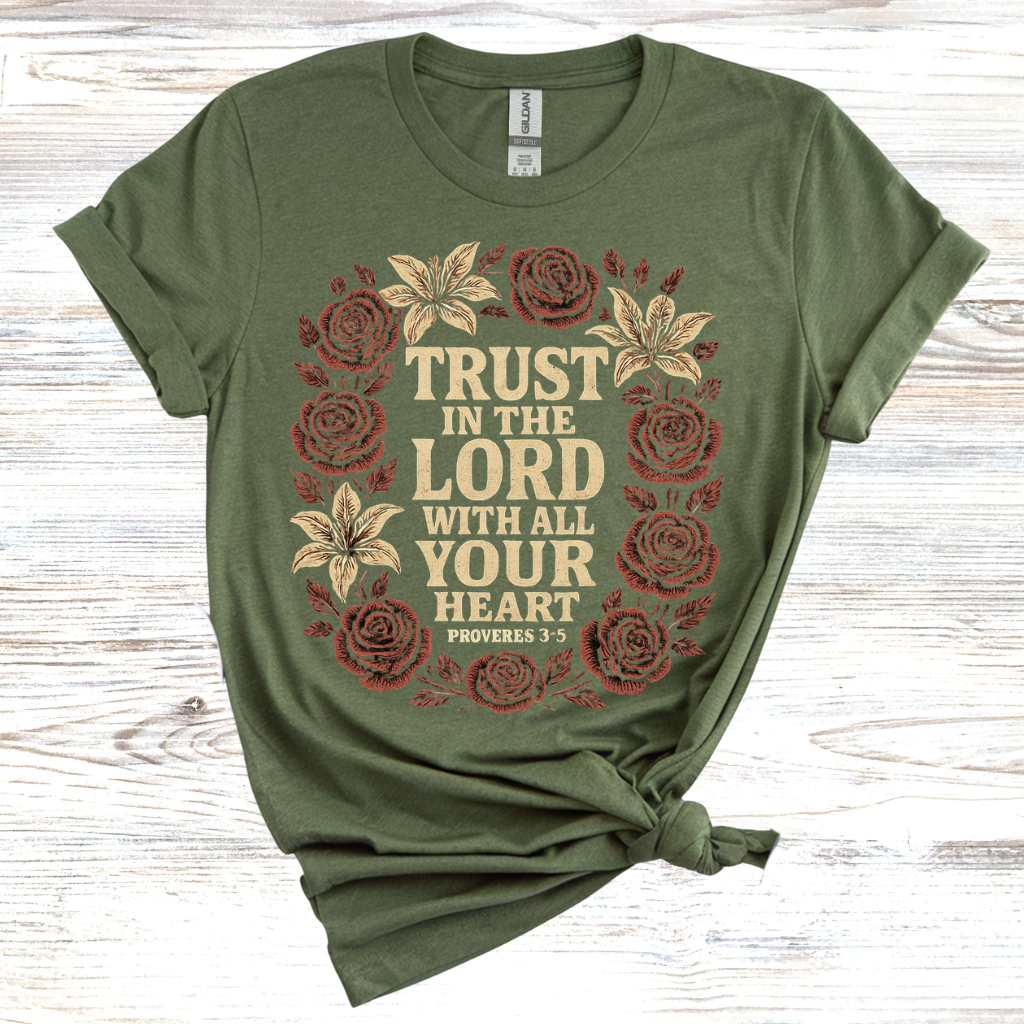 Trust in the Lord with All your Heart T-Shirt