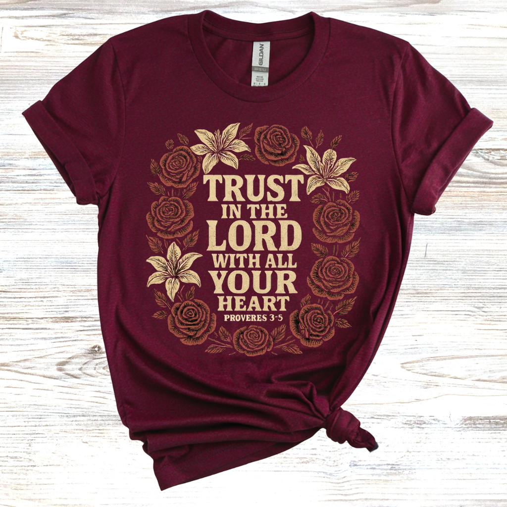 Trust in the Lord with All your Heart T-Shirt