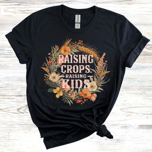 Raising Crops, Raising Kids T-Shirt