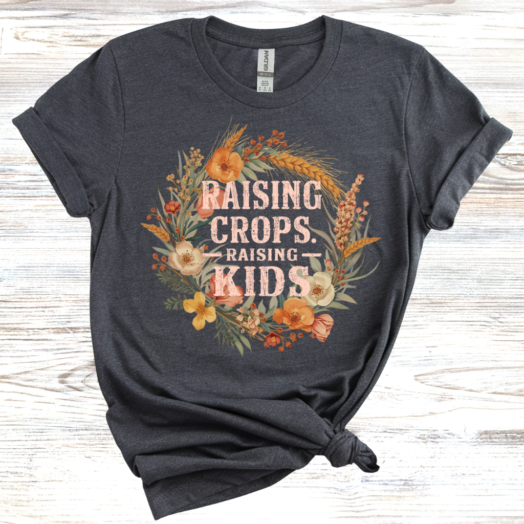 Raising Crops, Raising Kids T-Shirt