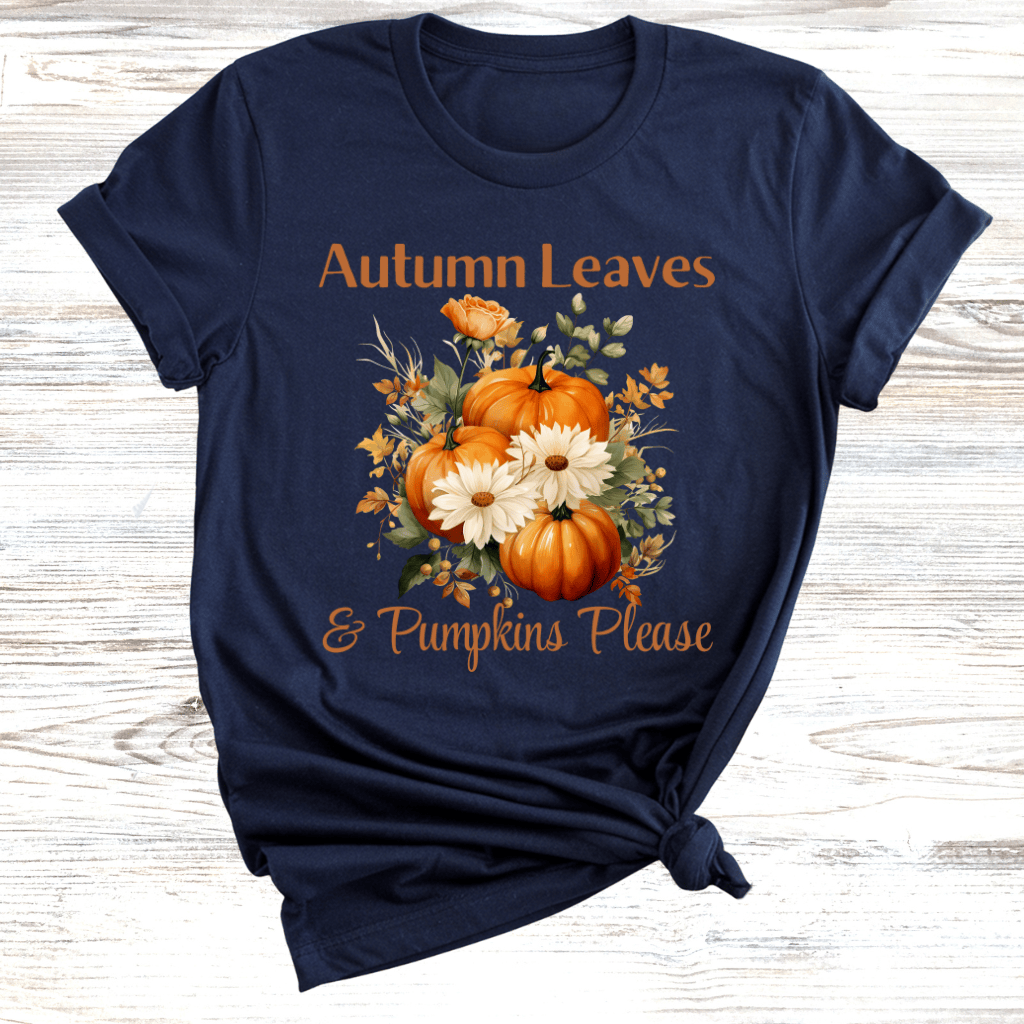 Autumn Leaves & Pumpkins Please T-Shirt