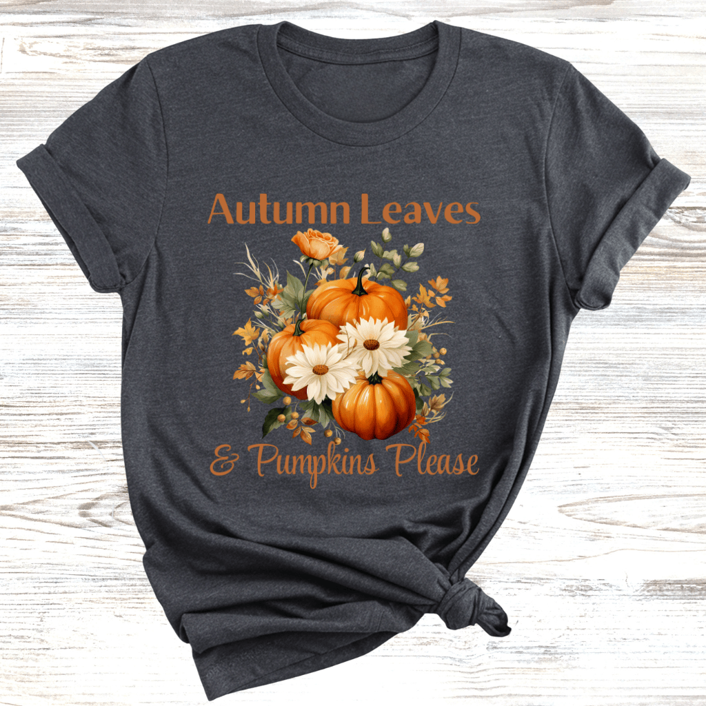 Autumn Leaves & Pumpkins Please T-Shirt