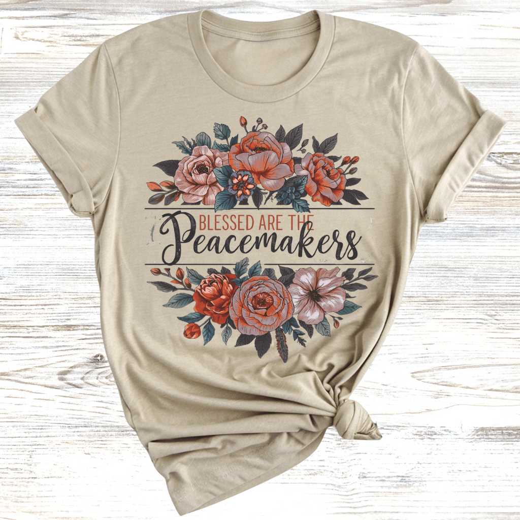 Blessed Are the Peacemakers T-Shirt
