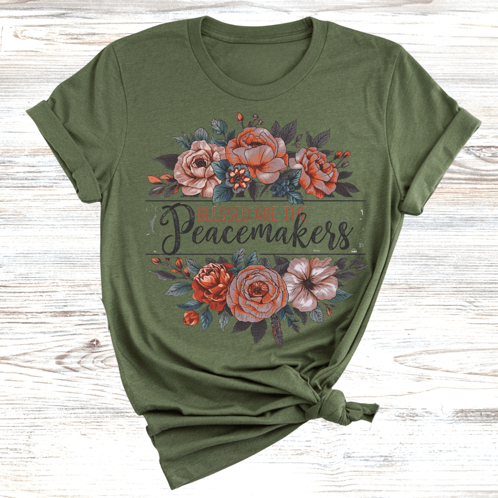 Blessed Are the Peacemakers T-Shirt