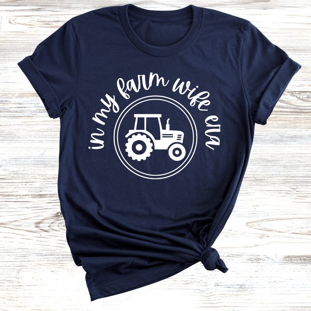 In my Farm Wife Era T-Shirt