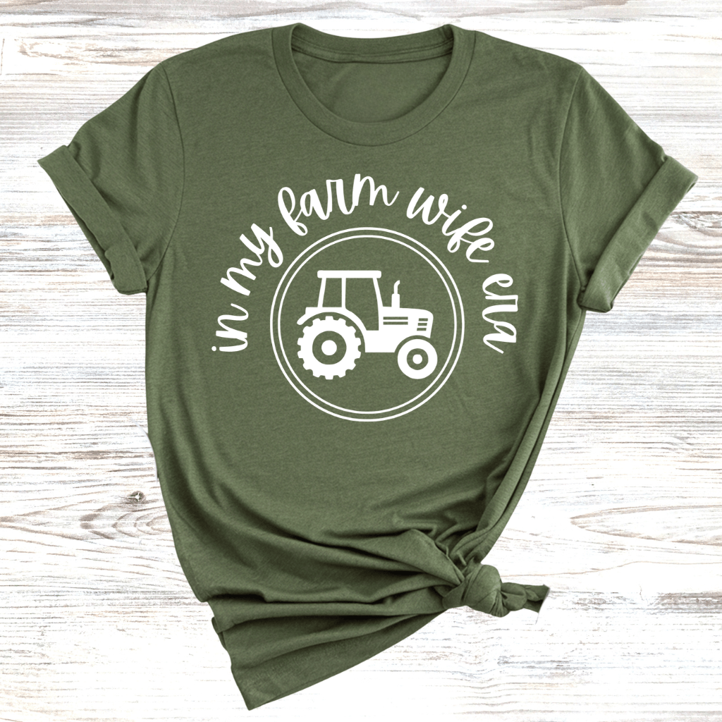 In my Farm Wife Era T-Shirt