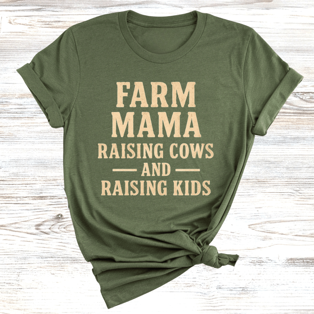 Farm Mama Raising Cows and Raising Kids T-Shirt