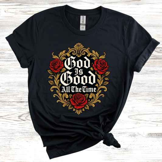 God is Good All the Time T-Shirt