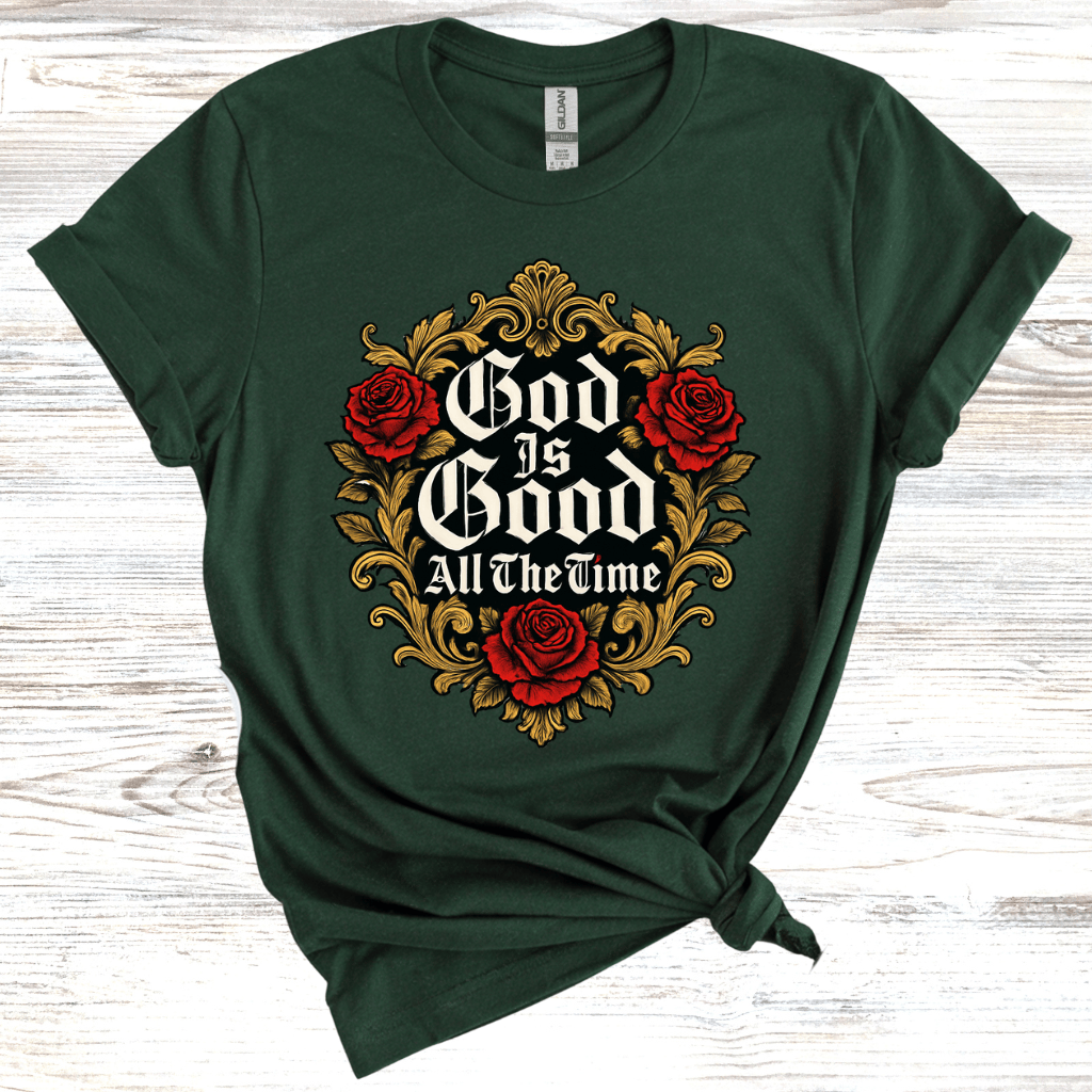 God is Good All the Time T-Shirt