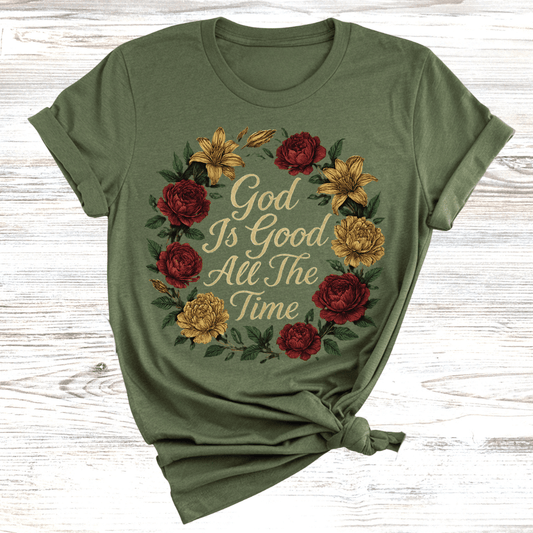 God Is Good All The Time T-Shirt