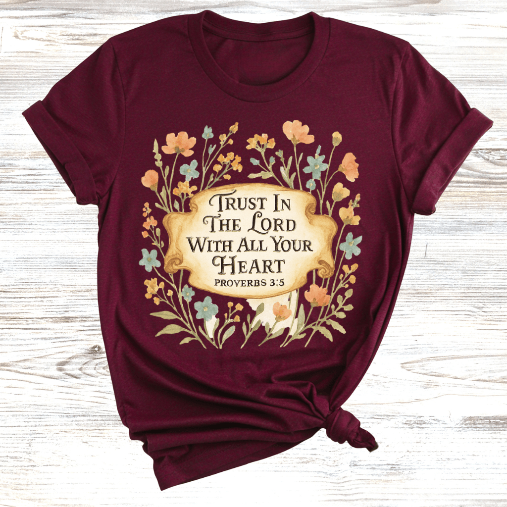 Trust in the Lord with All Your Heart T-Shirt