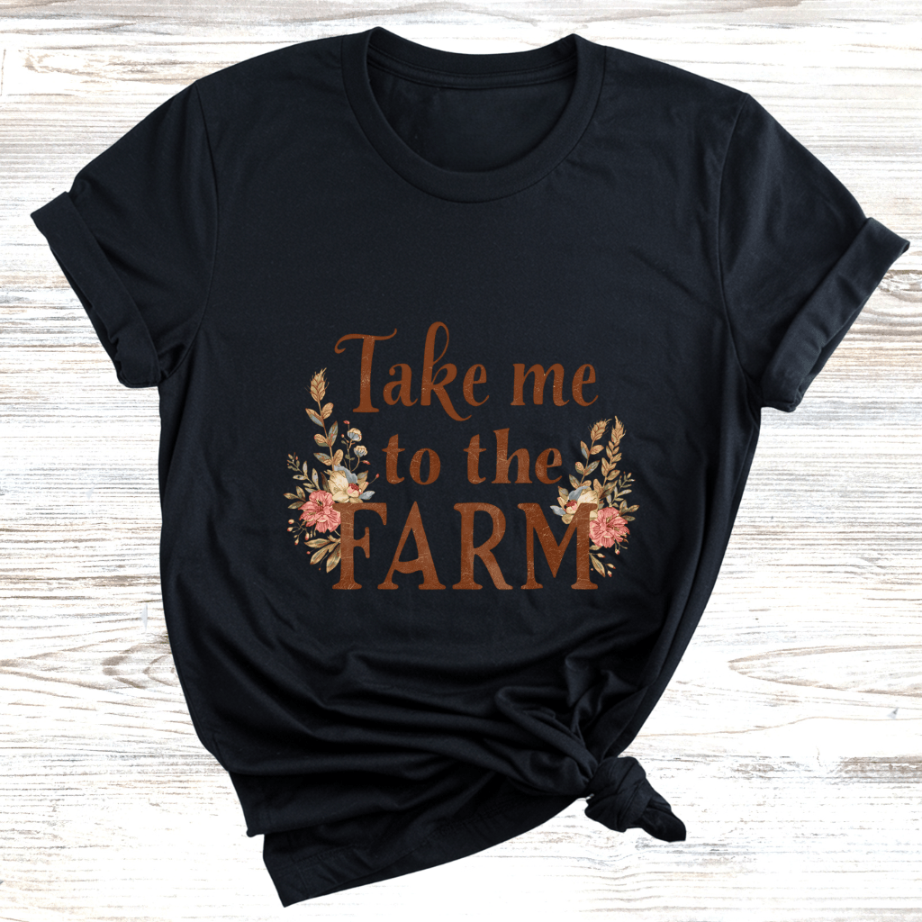 Take Me to the Farm T-Shirt